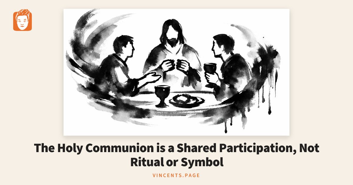 The Holy Communion is a Shared Participation, Not Ritual or Symbol | Daily Christian Devotional ...